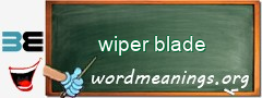 WordMeaning blackboard for wiper blade